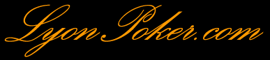 LyonPoker : Toute sur le poker � Lyon , tournois , texas hold'em
